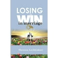 thumbnail image 1 of Losing to Win in Marriage (Paperback), 1 of 1
