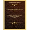 thumbnail image 1 of Loss Of The Sparrow-Hawk In 1626 : Remarkable Preservation And Recent Discovery Of The Wreck (1865) (Paperback), 1 of 1