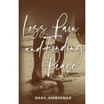 thumbnail image 1 of Loss, Pain, and Finding Peace, (Paperback), 1 of 1