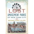 thumbnail image 1 of Pre-Owned Lost Amusement Parks of New York City: Beyond Coney Island (Paperback) 1626191034 9781626191037, 1 of 1