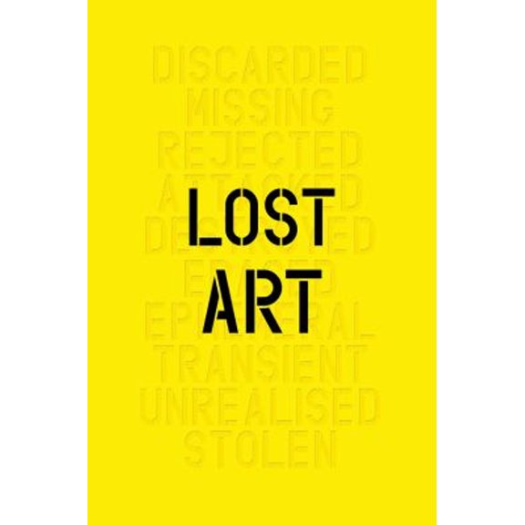 Pre-Owned Lost Art: Missing Artworks of the Twentieth Century (Hardcover) 184976140X 9781849761406