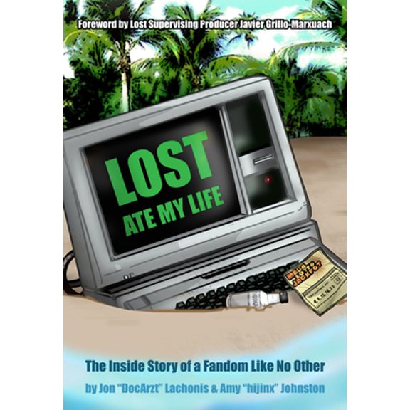 Pre-Owned Lost Ate My Life: The Inside Story of a Fandom Like No Other (Paperback) 1550228471 9781550228472