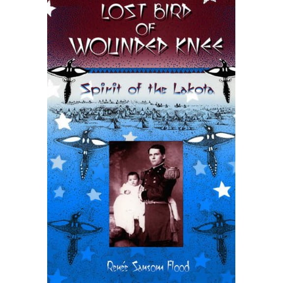 Pre-Owned Lost Bird Of Wounded Knee: Spirit Of The Lakota (Paperback) 0306808226 9780306808227
