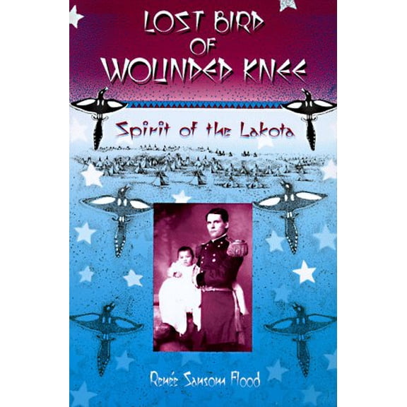 Pre-Owned Lost Bird Of Wounded Knee: Spirit Of The Lakota (Paperback) 0306808226 9780306808227