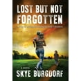 thumbnail image 1 of Lost But Not Forgotten: A Story of Redemption During the Great Tribulation, (Hardcover), 1 of 1