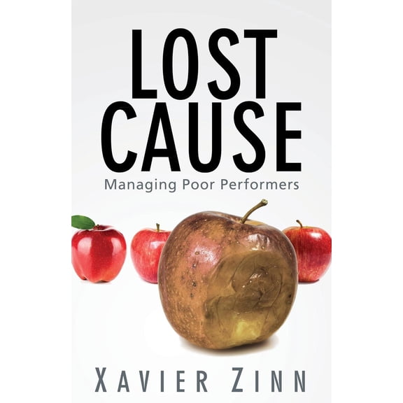 Pre-Owned Lost Cause: Managing Poor Performers (Paperback)
