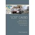 thumbnail image 1 of Lost Causes: Agenda Vetting in Global Issue Networks and the Shaping of Human Security, (Hardcover), 1 of 1