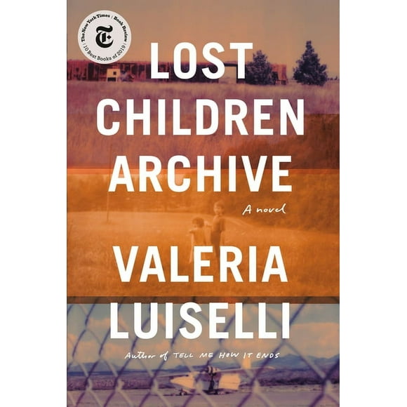 Lost Children Archive (Hardcover) by Valeria Luiselli