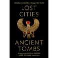 thumbnail image 1 of Pre-Owned Lost Cities, Ancient Tombs : 100 Discoveries That Changed the World (Hardcover) 9781426221989, 1 of 1