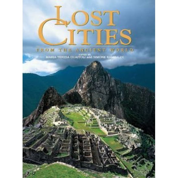 Pre-Owned Lost Cities From the Ancient World (Paperback) 1435148487 9781435148482