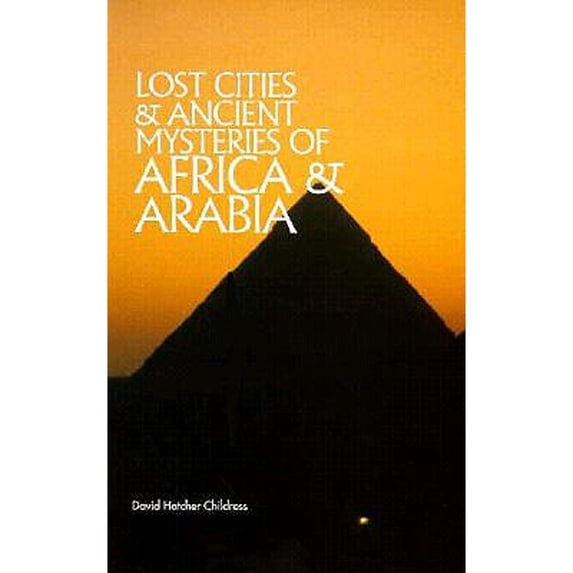 Pre-Owned Lost Cities of Africa & Arabia (Paperback) 0932813062 9780932813060
