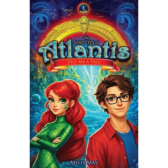 The Lost City of Atlantis The Lost City of Atlantis, Book 1 of 13 - TELL ME A TALE: A Mythical Epic Underwater Fantasy Adventure for Ages 7-12, Book 1, (Paperback)