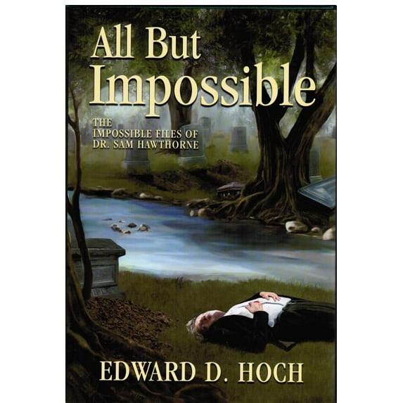 Lost Classics All But Impossible: The Impossible Files of Dr. Sam Hawthorne, (Paperback)