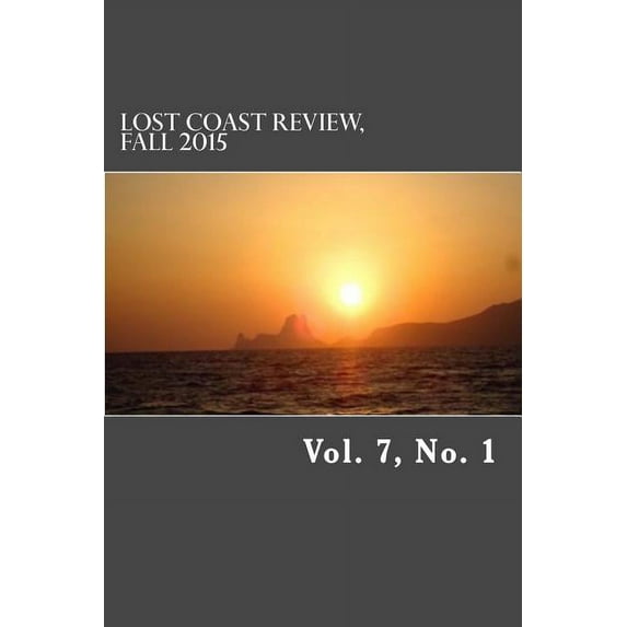 Lost Coast Review, Fall 2015: Vol. 7, No. 1