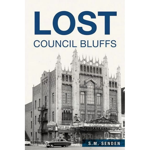 Lost Council Bluffs (Paperback) by S M Senden