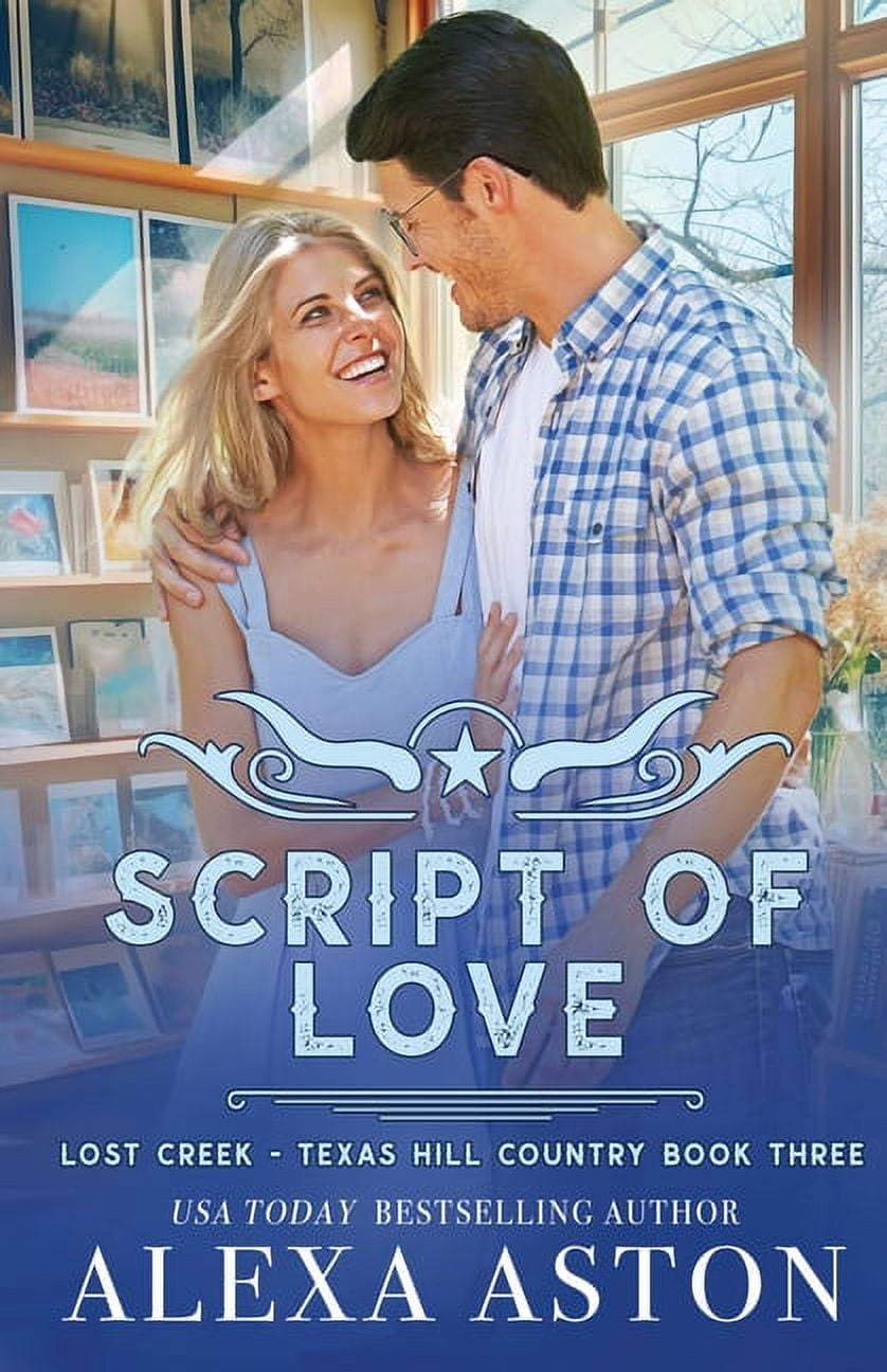 Lost Creek, Texas Hill Country Script of Love, Book 3, (Paperback ...