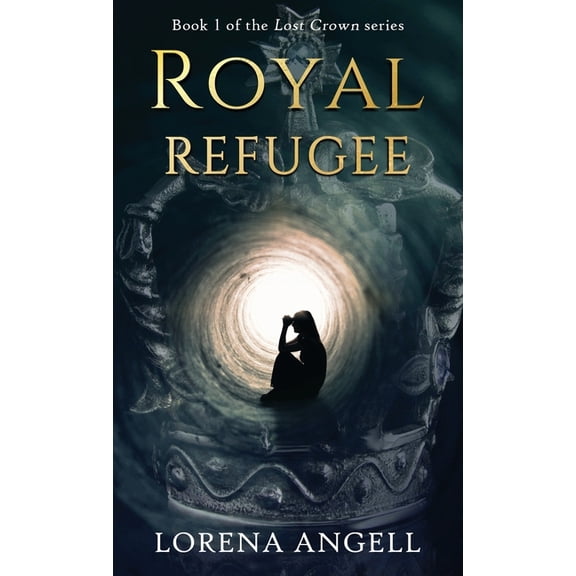 Lost Crown Royal Refugee, Book 1, (Hardcover)