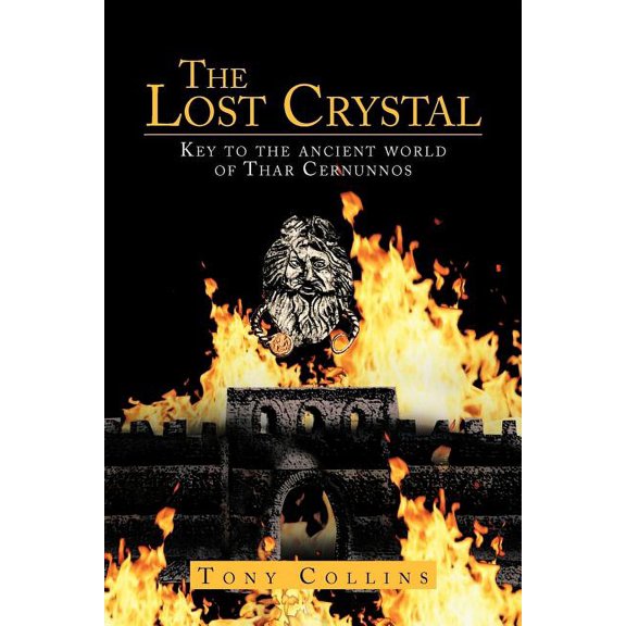 Lost Crystal : Key to the Ancient World of Thar Cernunnos