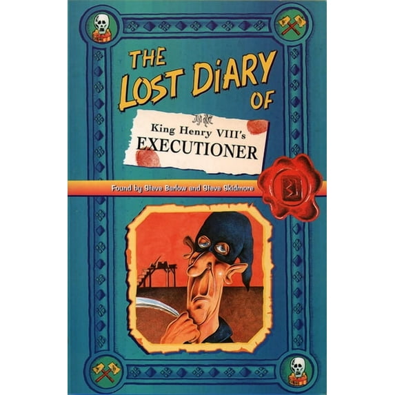 Lost Diaries S The Lost Diary of King Henry VIII's Executioner, (Paperback)