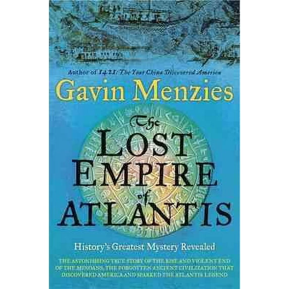 Lost Empire of Atlantis : History's Greatest Mystery Revealed