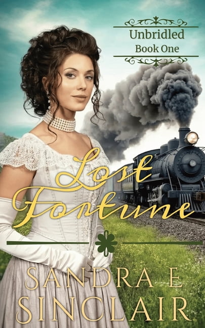 The Unbridled Lost Fortune, Book 1, (Paperback)