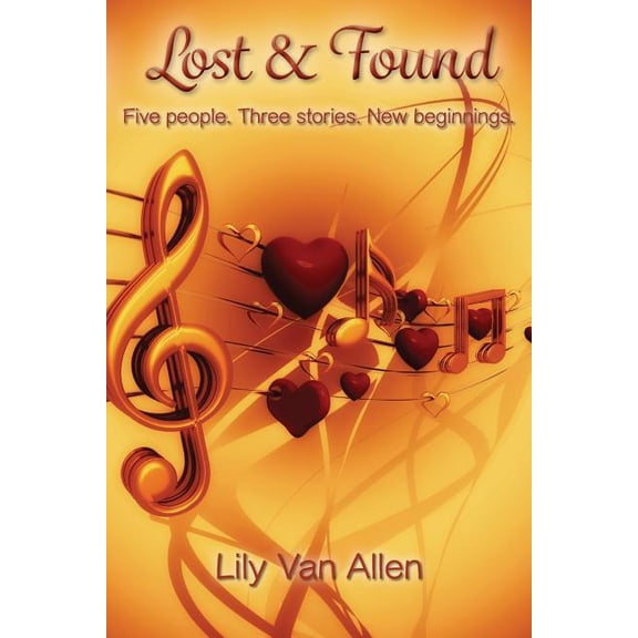 Lost & Found: Five people. Three stories. New beginnings., (Paperback)