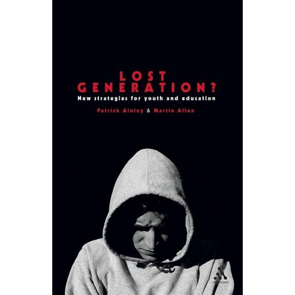 Lost Generation?: New Strategies for Youth and Education, (Paperback)