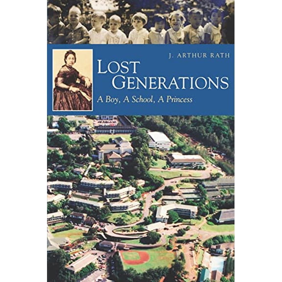 Pre-Owned Lost Generations: A Boy, a School, a Princess (Paperback) 0824830105 9780824830106