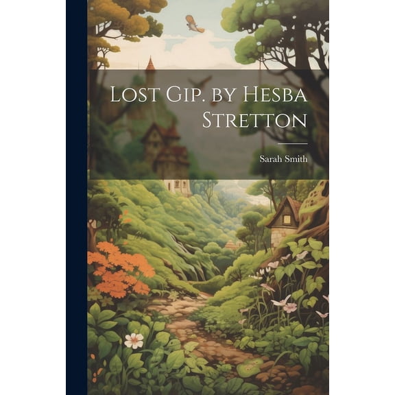 Lost Gip. by Hesba Stretton, (Paperback)