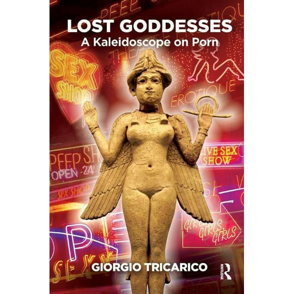 Lost Goddesses: A Kaleidoscope on Porn (Paperback)