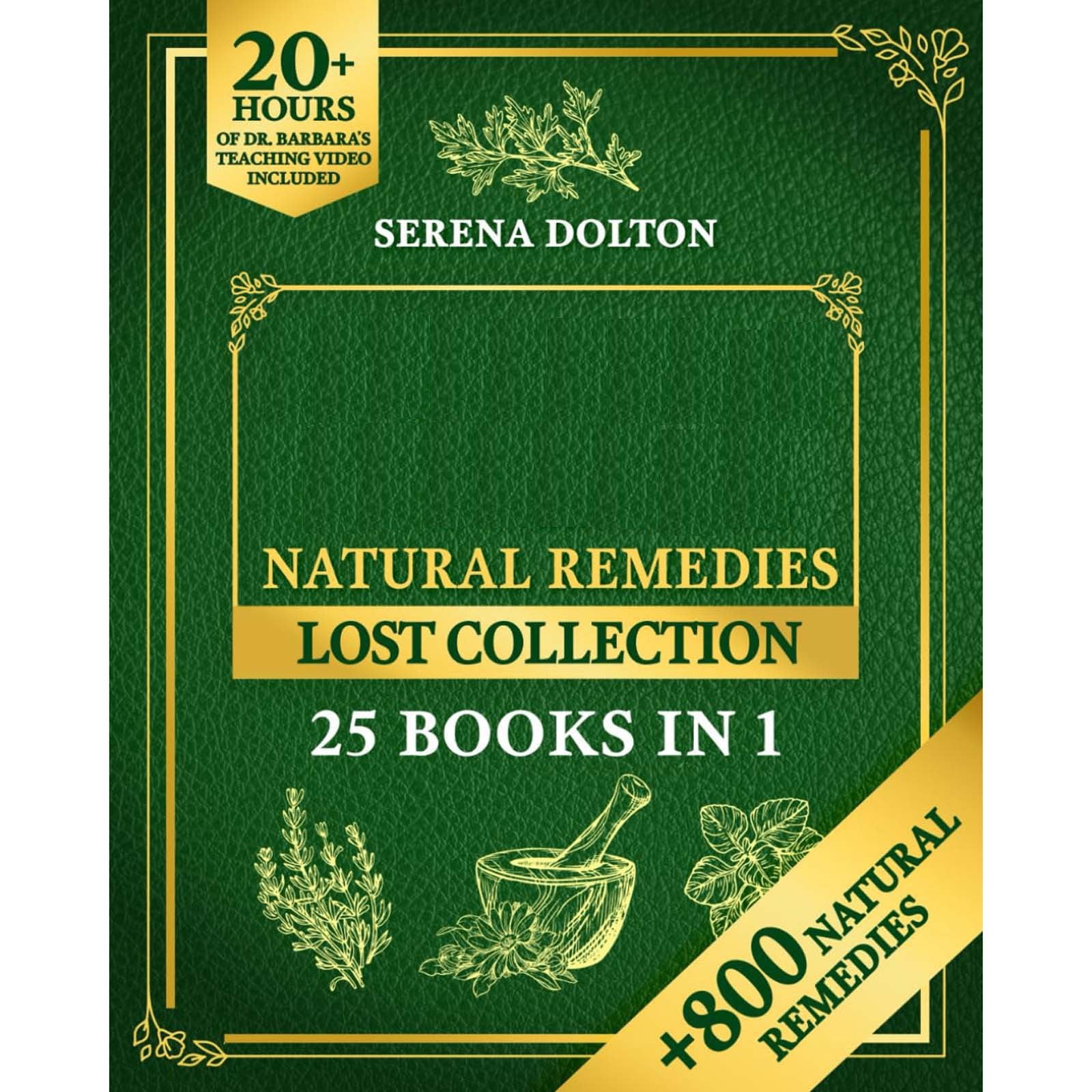 Lost Herbal Remedies Standard Edition: Create Your Own Library of ...
