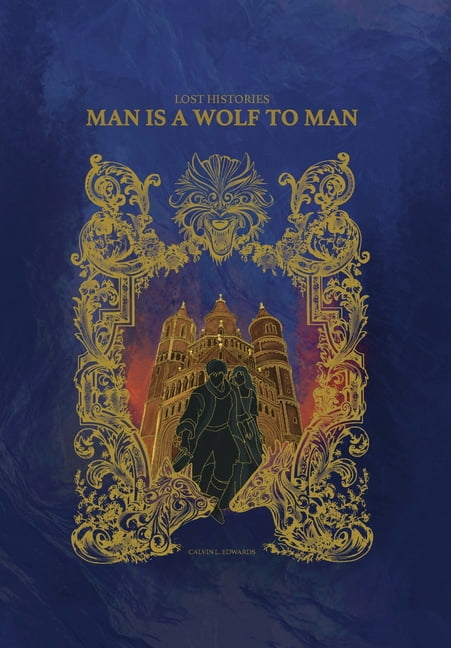 Lost Histories Man Is A Wolf To Man, (Hardcover)