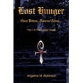 thumbnail image 1 of Lost Hunger: Once Bitten . . . Forever Alive: Part I of The Hunger Series, 1 of 1