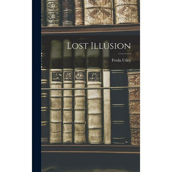 Lost Illusion (Hardcover)