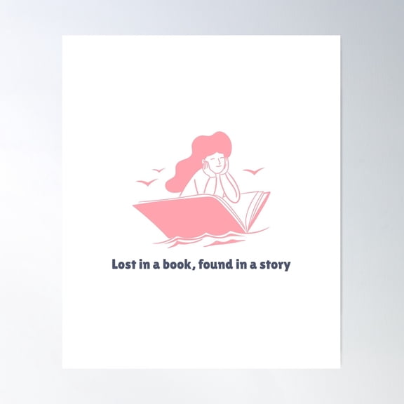 Lost In A Book, Found In A Story Poster Wall Art, Modern Wall Decor For Living Room Bedroom, 16x24 UNFRAMED