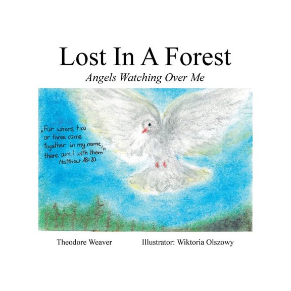 Lost In A Forest: Angels Watching Over Me, (Paperback)