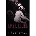 thumbnail image 1 of Lost In Me (Paperback) by Lexi Ryan, 1 of 1