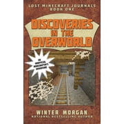 Lost Journals for Minecrafters Discoveries in the Overworld, Paperback