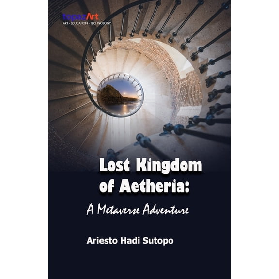 Lost Kingdom of Aetheria: A Metaverse Adventure (Paperback)