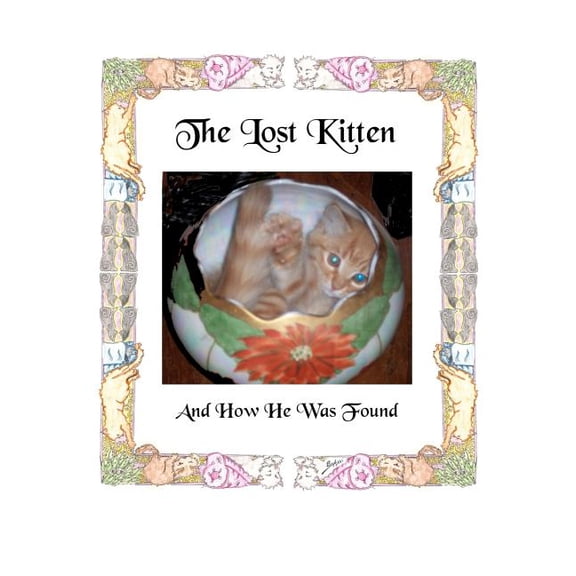 The Lost Kitten And How He Was Found, (Paperback)