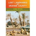 thumbnail image 1 of Lost Landmarks of Orange County (Hardcover), 1 of 1