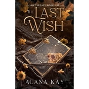 Lost Legacy The Last Wish, Book 1, Paperback
