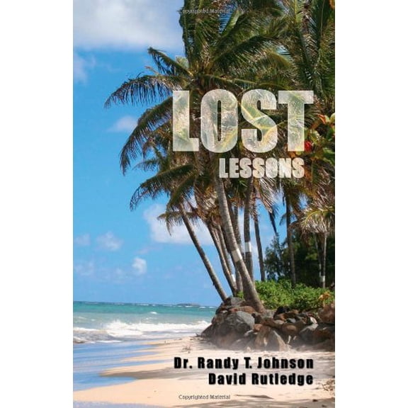 Pre-Owned Lost Lessons (Paperback) by Dr. Randy T Johnson, David Rutledge, Dr Randy Johnson