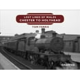 thumbnail image 1 of Pre-Owned Lost Lines: Chester to Holyhead (Hardcover), 1 of 1