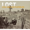 thumbnail image 1 of Lost: Lost Civil War: The Disappearing Legacy of Americas Greatest Conflict (Hardcover), 1 of 1
