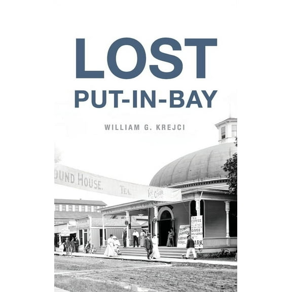 Lost Lost Put-In-Bay, (Hardcover)