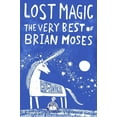 thumbnail image 1 of Lost Magic: The Very Best of Brian Moses, (Paperback), 1 of 1