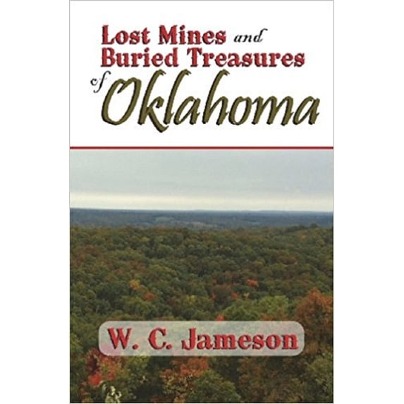 Lost Mines and Buried Treasures of Oklahoma - Paperback
