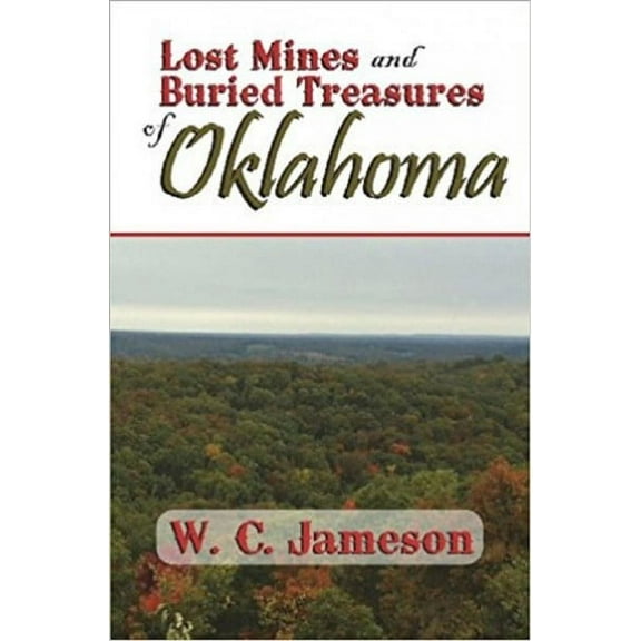 Lost Mines and Buried Treasures of Oklahoma - Paperback