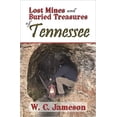 thumbnail image 1 of Lost Mines and Buried Treasures Lost Mines and Buried Treasures of Tennessee, (Paperback), 1 of 1